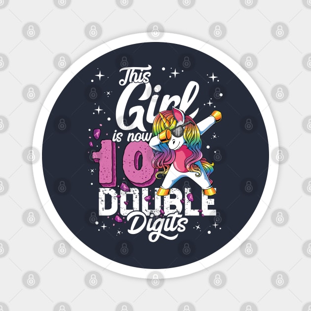 This Girl Is Now 10 Double Digits Dabbing Unicorn Birthday Gift Magnet by BioLite